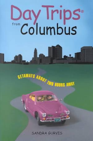 Cover for Sandra Gurvis · Day Trips from Columbus: Getaw (Paperback Book) (2001)