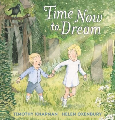 Cover for Timothy Knapman · Time now to dream (Book) (2017)