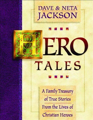 Cover for Dave Jackson · Hero Tales – A Family Treasury of True Stories from the Lives of Christian Heroes (Paperback Book) (2005)