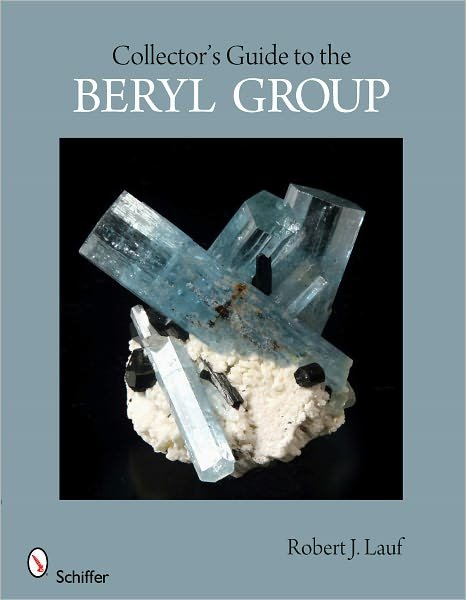 Cover for Lauf, Robert J., PhD. · Collector's Guide to the Beryl Group (Paperback Book) (2011)