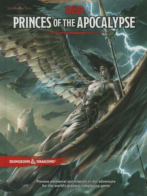 Princes of the Apocalypse - Dungeons & Dragons - Wizards RPG Team - Bøker - Wizards of the Coast - 9780786965786 - 21. april 2015