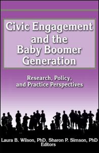 Cover for Laura Wilson · Civic Engagement and the Baby Boomer Generation: Research, Policy, and Practice Perspectives (Taschenbuch) (2006)