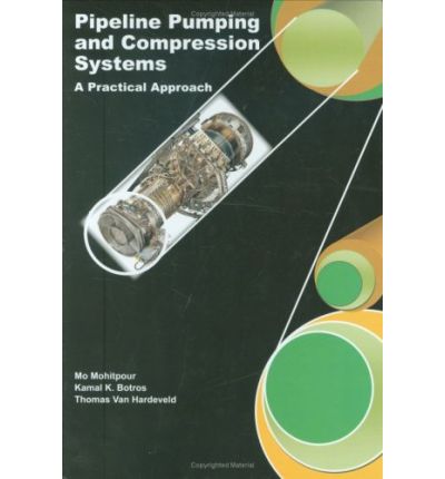 Cover for Mo Mohitpour · Pipeline Pumping and Compression Systems: A Practical Approach (Gebundenes Buch) (2008)