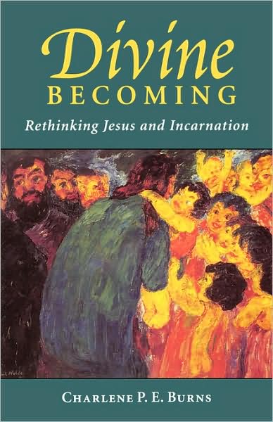 Cover for Charlene P. E. Burns · Divine Becoming: Rethinking Jesus and Incarnation (Paperback Book) (2001)