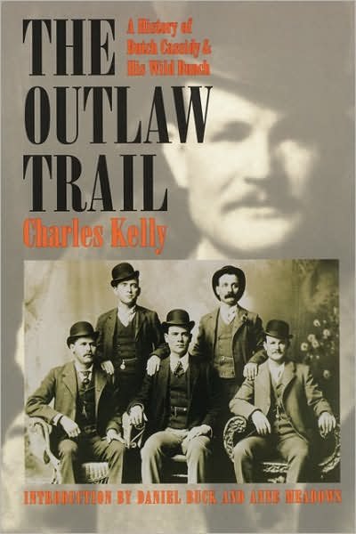 Cover for Charles Kelly · The Outlaw Trail: A History of Butch Cassidy and His Wild Bunch (Paperback Book) (1996)