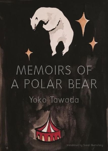Cover for Yoko Tawada · Memoirs of a Polar Bear (Paperback Bog) (2016)