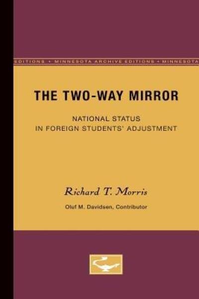 Cover for Richard Morris · The Two-Way Mirror: National Status in Foreign Students' Adjustment (Paperback Bog) [Minne Ed. edition] (1960)