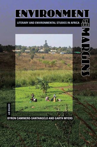 Cover for Byron Caminero-santangelo · Environment at the Margins: Literary and Environmental Studies in Africa (Paperback Book) (2011)