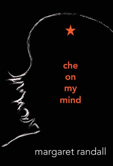 Cover for Margaret Randall · Che on My Mind (Hardcover Book) (2013)