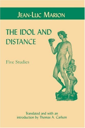 Cover for Jean-Luc Marion · The Idol and Distance: Five Studies - Perspectives in Continental Philosophy (Paperback Bog) (2001)