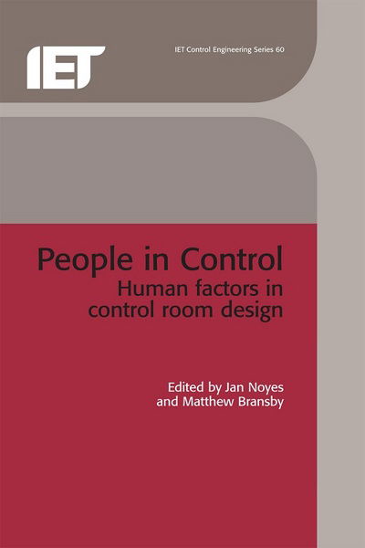 People in Control: Human factors in control room design - Control, Robotics and Sensors (Hardcover Book) (2001)