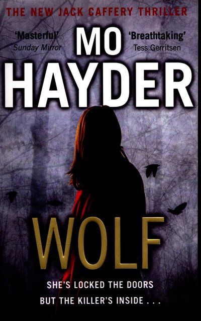 Wolf: Now a major BBC TV series! A gripping and chilling thriller from the bestselling author - Jack Caffery - Mo Hayder - Boeken - Transworld Publishers Ltd - 9780857500786 - 12 maart 2015