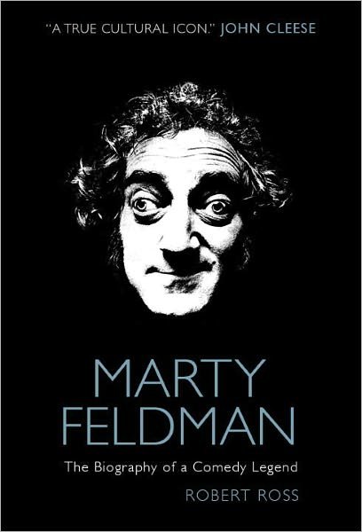 Cover for Robert Ross · Marty Feldman: The Biography of a Comedy Legend (Hardcover bog) (2011)