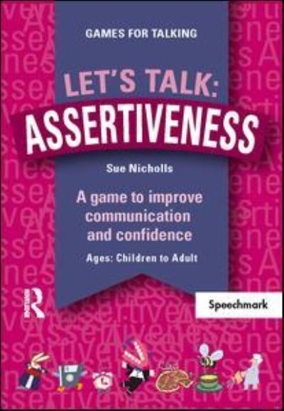 Let's Talk: Assertiveness - Games for Talking - Sue Nicholls - Książki - Taylor & Francis Ltd - 9780863888786 - 4 sierpnia 2009