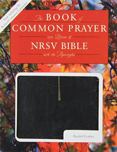 The Book of Common Prayer and Bible Combination (NRSV with Apocrypha): Black Bonded Leather - Church Publishing - Books - Church Publishing Inc - 9780898695786 - September 1, 2007