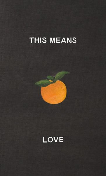 Cover for Laure Prouvost · Laure Prouvost: This Means Love (Paperback Book) (2021)