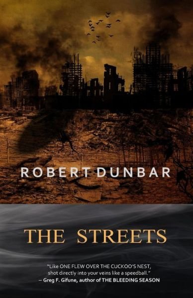 Cover for Robert Dunbar · The Streets (Taschenbuch) (2015)