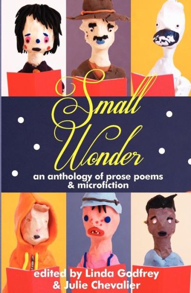 Small Wonder - Linda Godfrey - Books - Spineless Wonders Publishing Pty Ltd - 9780987089786 - February 7, 2012