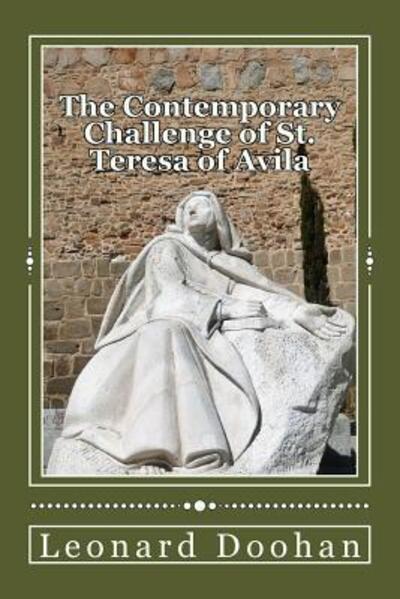 Cover for Leonard Doohan · The Contemporary Challenge of St. Teresa of Avila (Paperback Book) (2016)