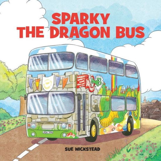 Cover for Sue Wickstead · Sparky the Dragon Bus (Pocketbok) (2019)