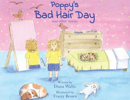 Poppy's Bad Hair Day - Diana Wallis - Książki - Grosvenor Artist Management - 9780993581786 - 5 lipca 2020