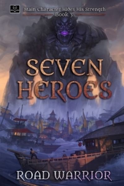 Cover for Oppa Translations · Seven Heroes - Book 3 of Main Character hides his Strength (A Dark Fantasy LitRPG Adventure) (Paperback Book) (2021)