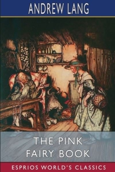 Cover for Andrew Lang · The Pink Fairy Book (Esprios Classics) (Paperback Bog) (2024)