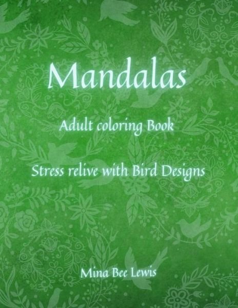 Cover for Mina Bee Lewis · Mandalas coloring Book for Adults (Paperback Book) (2021)