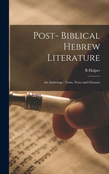 Cover for B Halper · Post- Biblical Hebrew Literature (Hardcover Book) (2021)