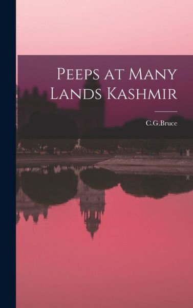 Cover for C G Bruce · Peeps at Many Lands Kashmir (Book) (2022)