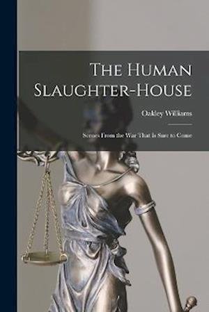 Cover for Oakley Williams · Human Slaughter-House (Bok) (2022)