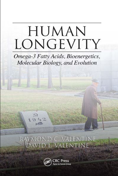 Raymond C. Valentine · Human Longevity: Omega-3 Fatty Acids, Bioenergetics, Molecular Biology, and Evolution (Paperback Book) (2024)