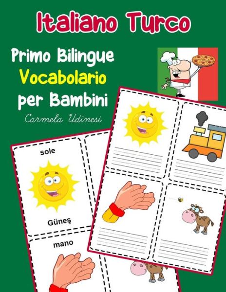 Cover for Carmela Udinesi · Italiano Turco Primo Bilingue Vocabolario per Bambini (Paperback Book) (2019)