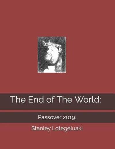 Cover for Stanley Ole Lotegeluaki · The End of The World (Paperback Bog) (2019)