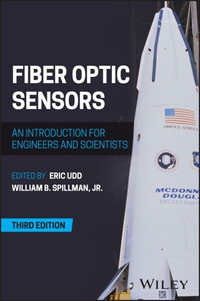 Fiber Optic Sensors: An Introduction for Engineers and Scientists - Udd - Books - John Wiley & Sons Inc - 9781119678786 - June 16, 2024