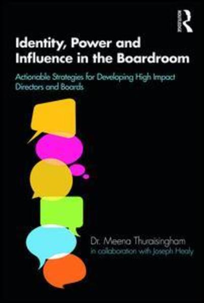 Cover for Meena Thuraisingham · Identity, Power and Influence in the Boardroom: Actionable Strategies for Developing High Impact Directors and Boards (Hardcover Book) (2019)