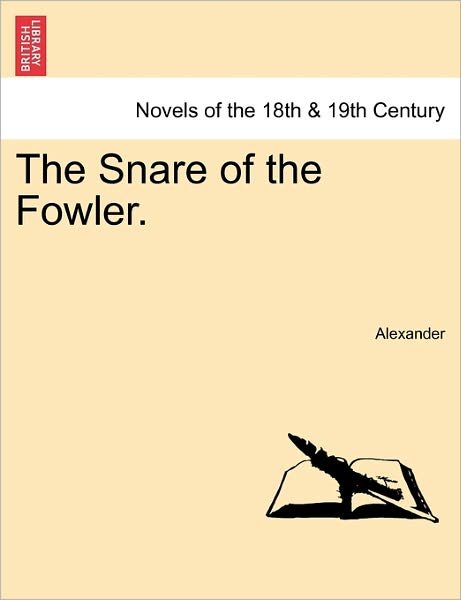 Cover for David Alexander · The Snare of the Fowler. (Pocketbok) (2011)