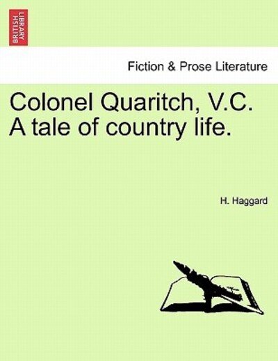 Cover for H Haggard · Colonel Quaritch, V.c. a Tale of Country Life. (Pocketbok) (2011)