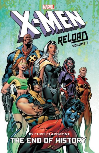 Cover for Chris Claremont · X-men: Reload By Chris Claremont Vol. 1 - The End Of History (Paperback Bog) (2019)