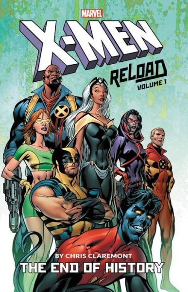 Cover for Chris Claremont · X-men: Reload By Chris Claremont Vol. 1 - The End Of History (Paperback Book) (2019)