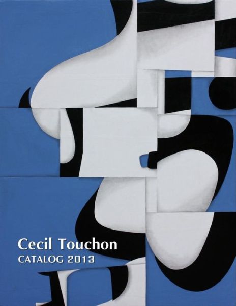 Cover for Cecil Touchon · Cecil Touchon - 2013 Catalog of Works (Paperback Bog) (2014)