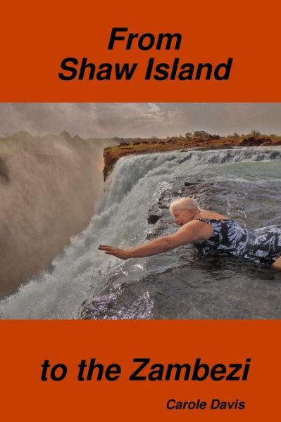 Cover for Carole Davis · From Shaw Island to the Zambezi (Paperback Book) (2015)