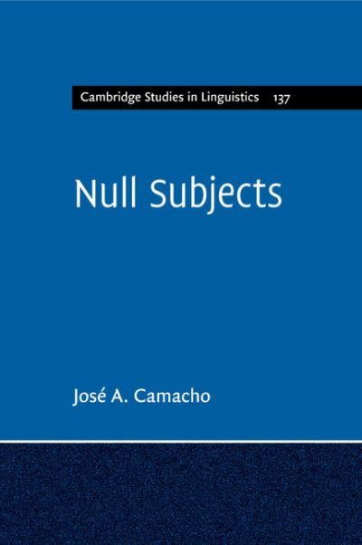 Cover for Camacho, Jose A. (Rutgers University, New Jersey) · Null Subjects - Cambridge Studies in Linguistics (Paperback Book) (2016)