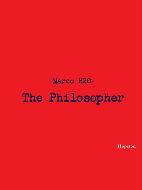 Cover for Hopeton · Marco H2o: the Philosopher (Paperback Book) (2011)