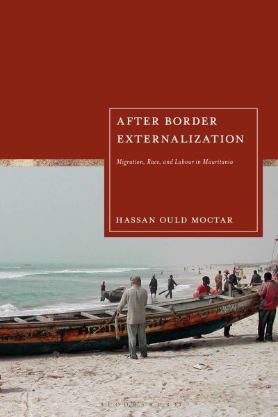 Cover for Moctar, Hassan Ould (University of London, UK) · After Border Externalization: Migration, Race, and Labour in Mauritania (Hardcover Book) (2024)