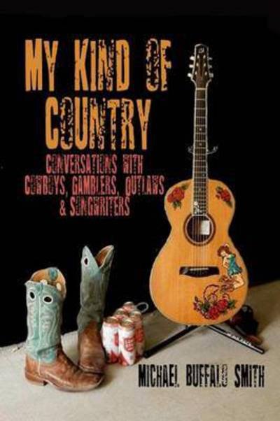 Cover for Michael Buffalo Smith · My Kind of Country (Paperback Book) (2016)