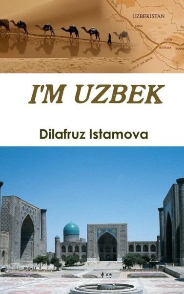 Cover for Dilafruz Istamova · I'm Uzbek (Innbunden bok) (2016)