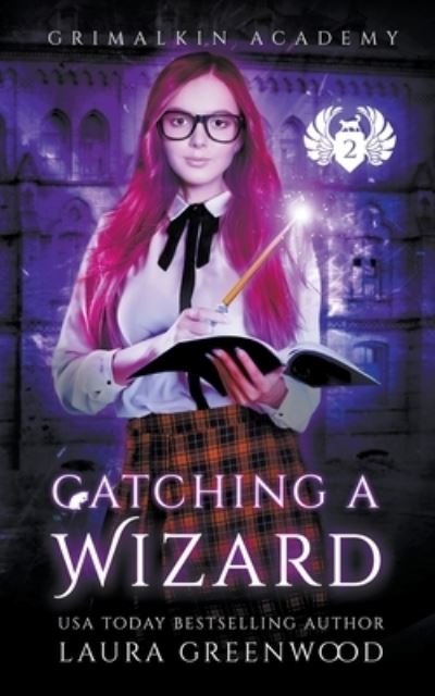 Cover for Laura Greenwood · Catching A Wizard (Paperback Book) (2020)