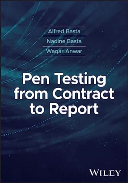 Cover for Basta, Alfred (ISACA; ECE; Mathematical Association of America) · Pen Testing from Contract to Report (Hardcover bog) (2024)