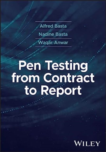 Cover for Basta, Alfred (ISACA; ECE; Mathematical Association of America) · Pen Testing from Contract to Report (Hardcover Book) (2024)